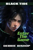 Cover of ENTER THE GAME by Debbie Bishop