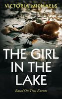 Cover of The Girl in the Lake by Victoria Michaels