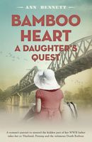 Cover of Bamboo Heart: A Daughter's Quest by Ann Bennett