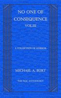 No One of Consequence Vol. III