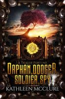 Orphan, Dodger, Soldier, Spy