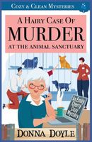 A Hairy Case of Murder At The Animal Sanctuary
