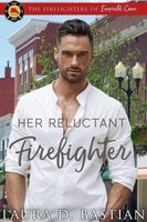 Her Reluctant Firefighter