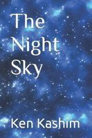 Cover of The Night Sky by Ken Kashim