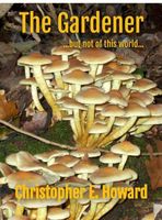 Cover of The Gardener by Christopher E. Howard