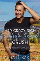 Her Crazy Rich Ex High School Crush