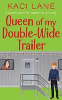 Queen of my Double-Wide Trailer