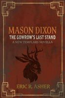 Mason Dixon & The Gowrow's Last Stand