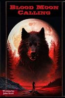 Cover of Blood Moon Calling by John Scott