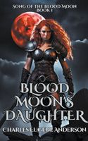 Blood Moon's Daughter
