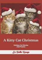 Cover of A Kitty Cat Christmas by La Belle Rouge