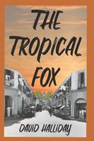 Cover of The Tropical Fox by David Halliday