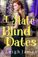I Hate Blind Dates