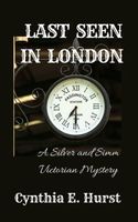 Cover of Last Seen in London by Cynthia E. Hurst