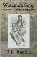 Cover of Wutamo's Song, A Novel of the Narragansett by T.R. Rankin