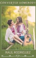 Cover of Converted homebody by Raul Rodriguez
