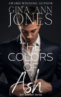 Cover of The Colors of Ash by Gina A. Jones