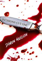 Incisions: Cut One