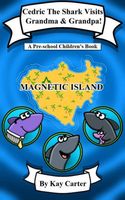 Cover of Cedric The Shark Visits Grandma & Grandpa by Kay Carter