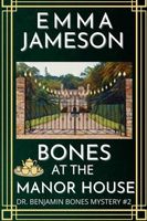 Bones At The Manor House