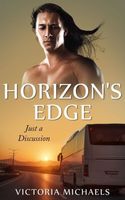 Cover of Horizon's Edge - Just a Discussion by Victoria Michaels