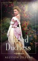 A Gilded Duchess