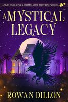 Cover of A Mystical Legacy by Rowan Dillon