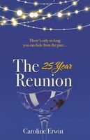 Cover of The 25-Year Reunion by Caroline Erwin