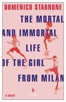 The Mortal and Immortal Life of the Girl from Milan