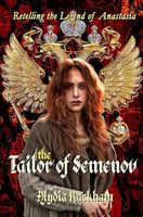 The Tailor of Semenov: Retelling the Legend of Anastasia