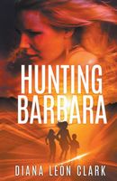 Cover of Hunting Barbara by Diana Clark