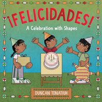 Felicidades!: A Celebration with Shapes