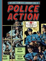 The Atlas Comics Library No. 5: Police Action