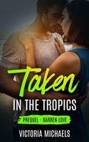 Cover of Taken in the Tropics by Victoria Michaels