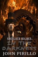 SHERLOCK HOLMES, IT COMES FROM THE DARK