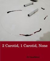 Cover of 2 Carotid, 1 Carotid, None by Al DesHotel