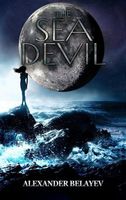 Cover of The Sea Devil by Alexander Belayev