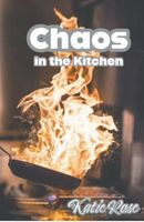 Chaos in the Kitchen
