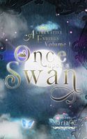 Cover of Once Upon a Swan by Maria K