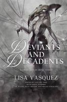 Cover of Deviants and Decadents by Jae Mazer