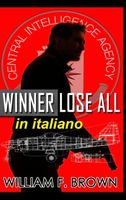 Winner Lose All, in italiano