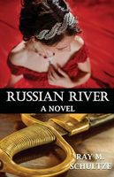 Cover of Russian River by Ray M. Schultze