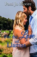Cover of For the Love of Llamas Patti by Jo Moore