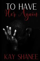 To Have Her Again