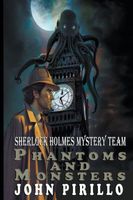Sherlock Holmes Mystery Team, Phantoms and Monsters