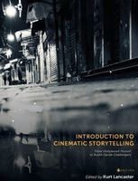 Cover of Introduction to Cinematic Storytelling by Kurt Lancaster