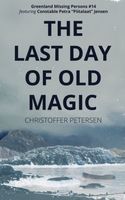 The Last Day of Old Magic