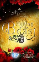 Cover of The Making of the Beast by Maria K