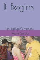Cover of It Begins by Marie Garcia