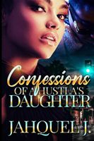 Confessions Of A Hustla's Daughter